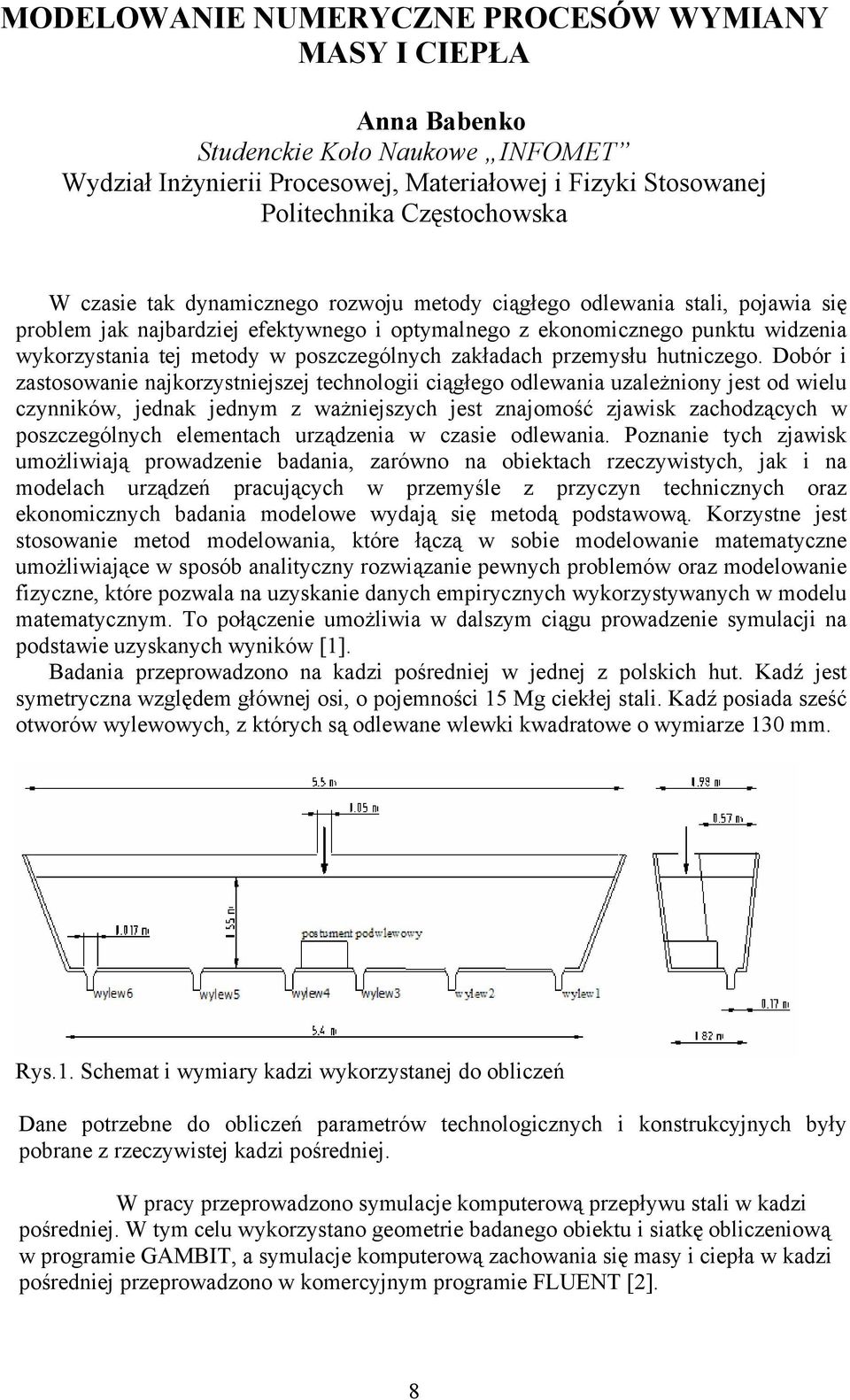 zakładach przemysłu hutniczego.