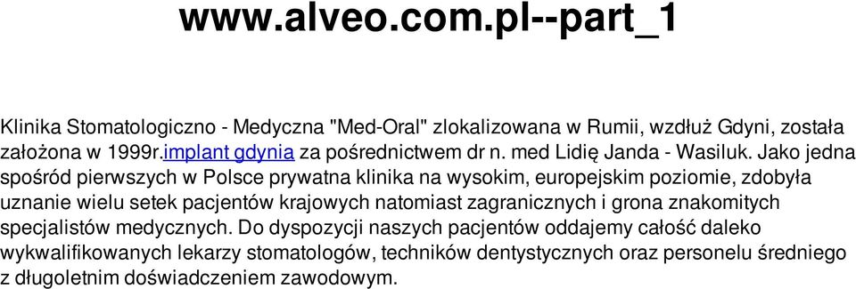 Jako jedna spośród pierwszych w Polsce prywatna klinika na wysokim, europejskim poziomie, zdobyła uznanie wielu setek pacjentów krajowych natomiast