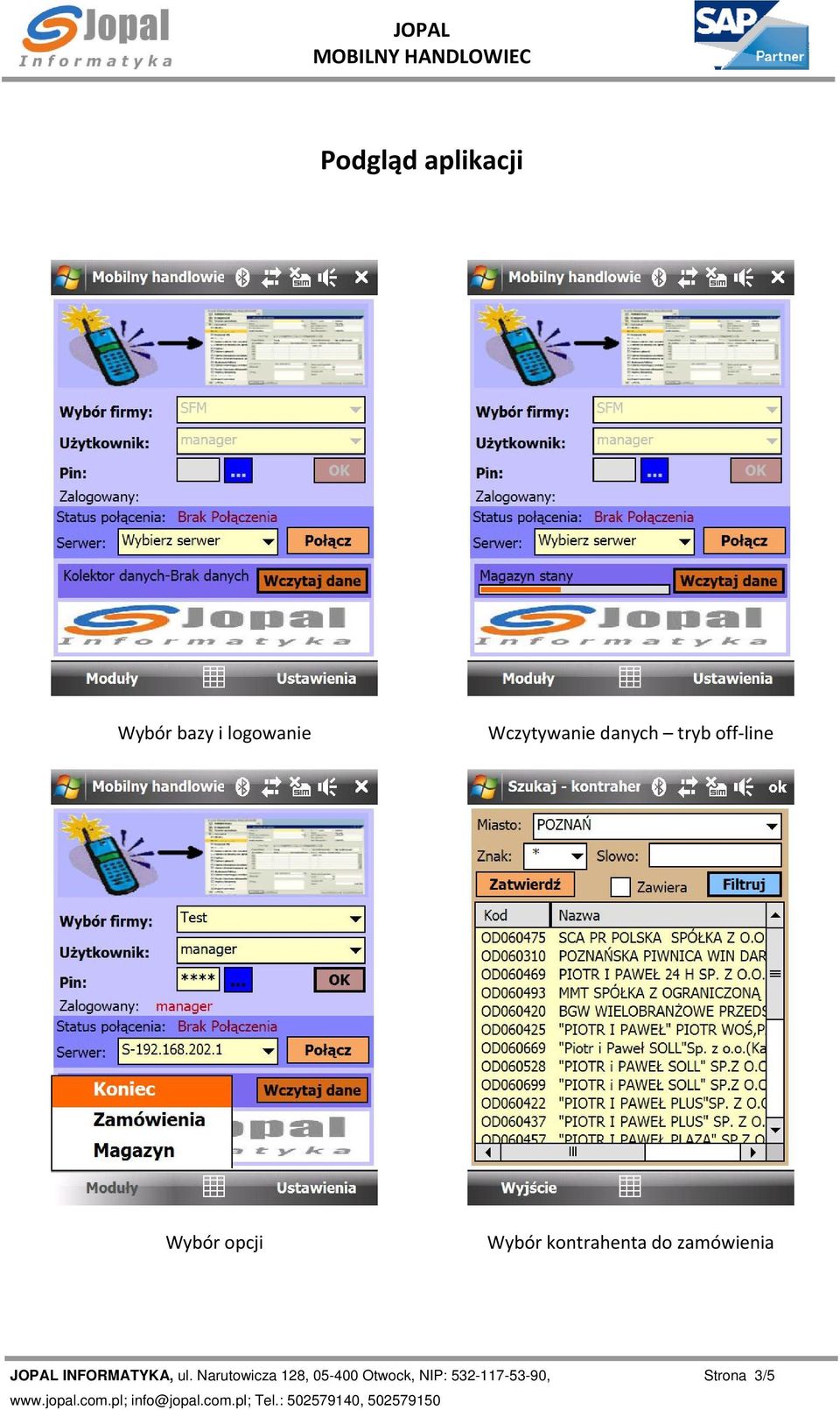 kontrahenta do zamówienia JOPAL INFORMATYKA, ul.