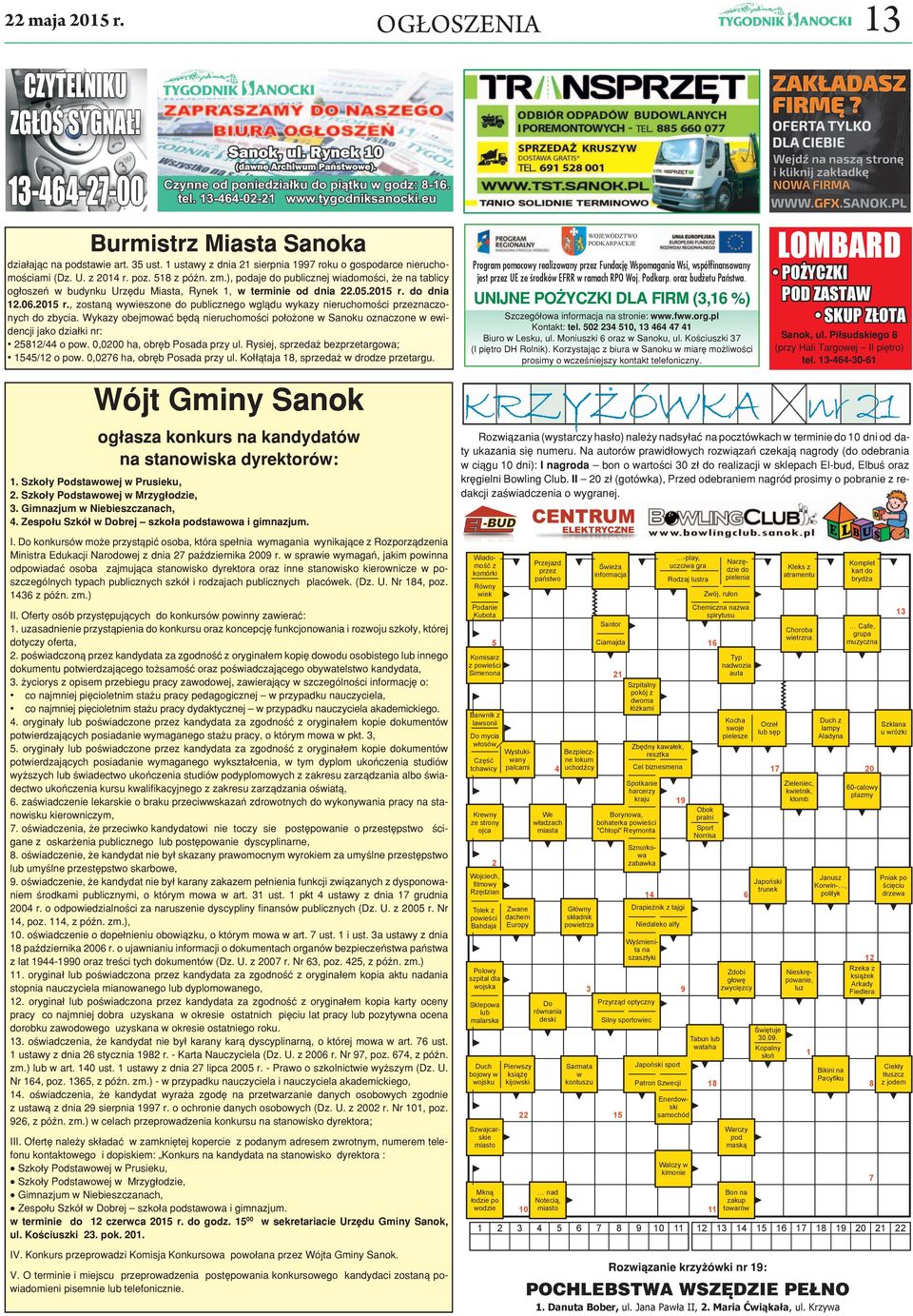 do dnia 12.06.2015 r., zostaną wywieszone do publicznego wglądu wykazy nieruchomości przeznaczonych do zbycia.