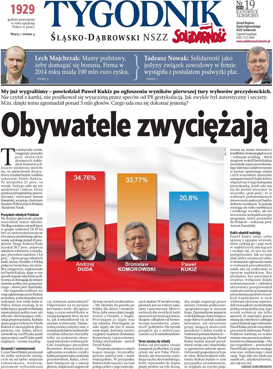 » STRONA 3 Tadeusz Nowak: Solidarność jako jedyny związek zawodowy w firmie wystąpiła z postulatem podwyżki płac.