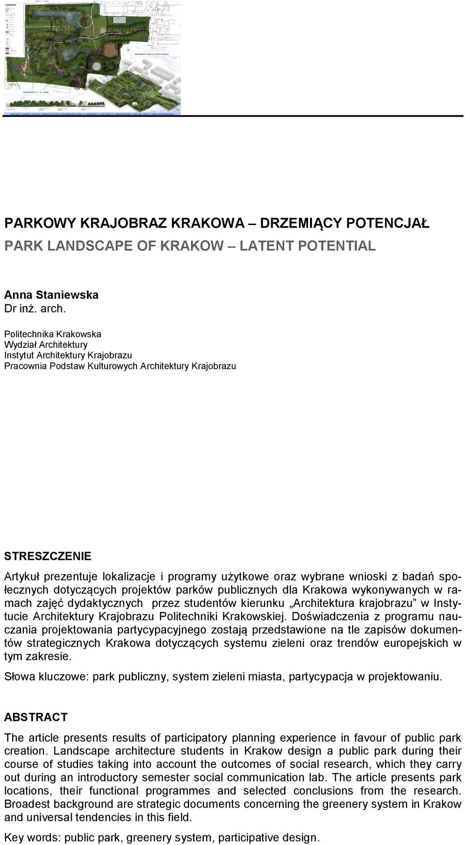 wybrane wnioski z badań społecznych dotyczących projektów parków publicznych dla Krakowa wykonywanych w ramach zajęć dydaktycznych przez studentów kierunku Architektura krajobrazu w Instytucie