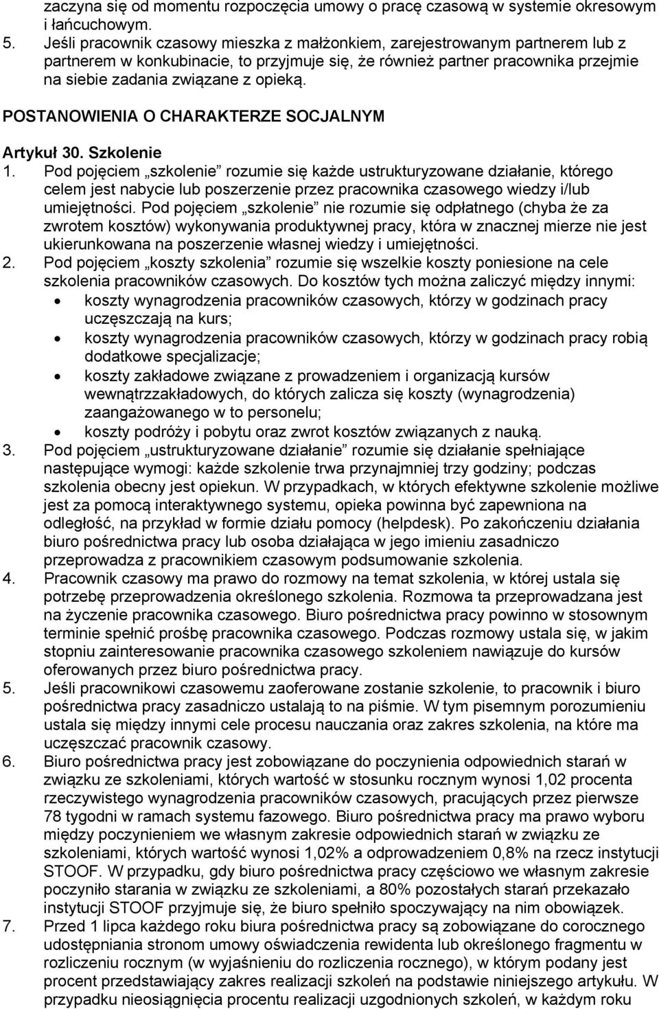 POSTANOWIENIA O CHARAKTERZE SOCJALNYM Artykuł 30. Szkolenie 1.