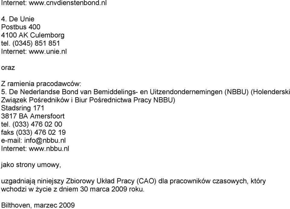 De Nederlandse Bond van Bemiddelings- en Uitzendondernemingen (NBBU) (Holenderski Związek Pośredników i Biur Pośrednictwa Pracy NBBU)