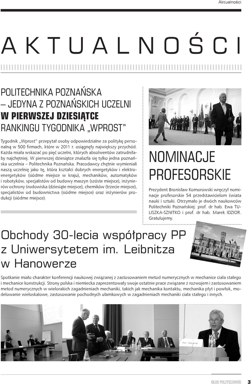 W pierwszej dziesiątce znalazła się tylko jedna poznańska uczelnia Politechnika Poznańska.