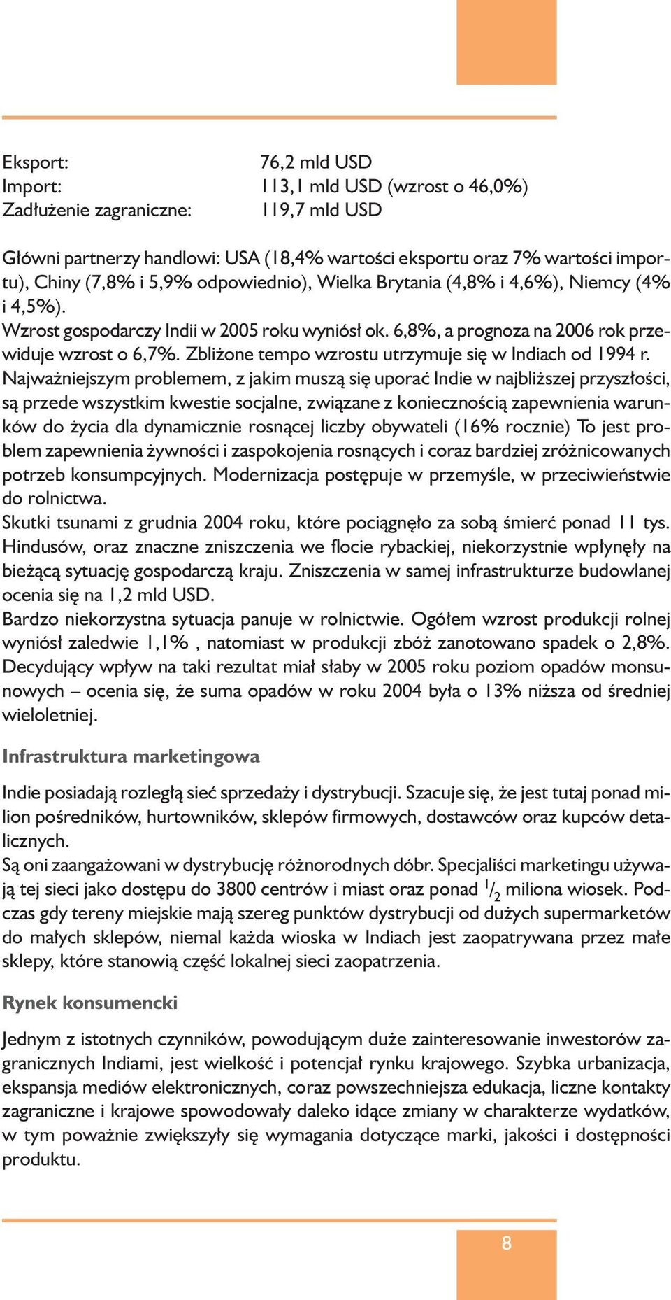 Zbli one tempo wzrostu utrzymuje si w Indiach od 1994 r.