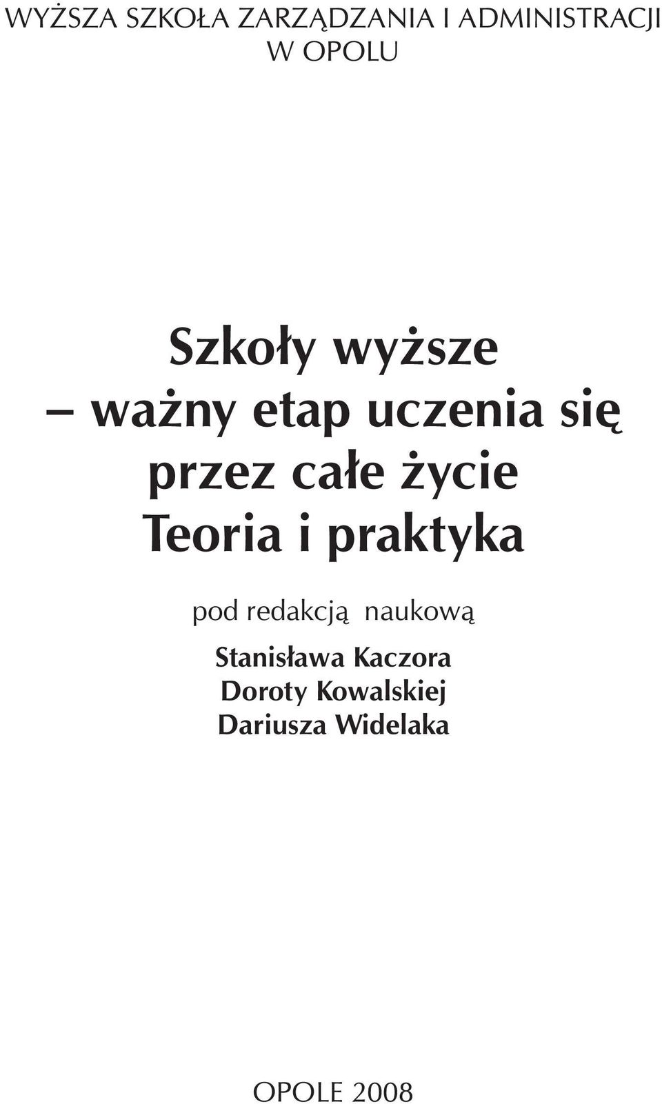 ycie Teoria i praktyka pod redakcj¹ naukow¹