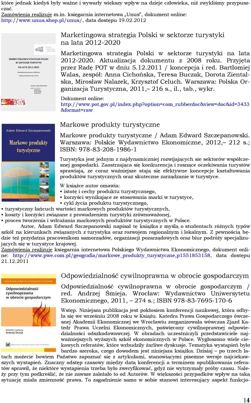 Aktualizacja dokumentu z 2008 roku. Przyjęta przez Radę POT w dniu 5.12.2011 / koncepcja i red.