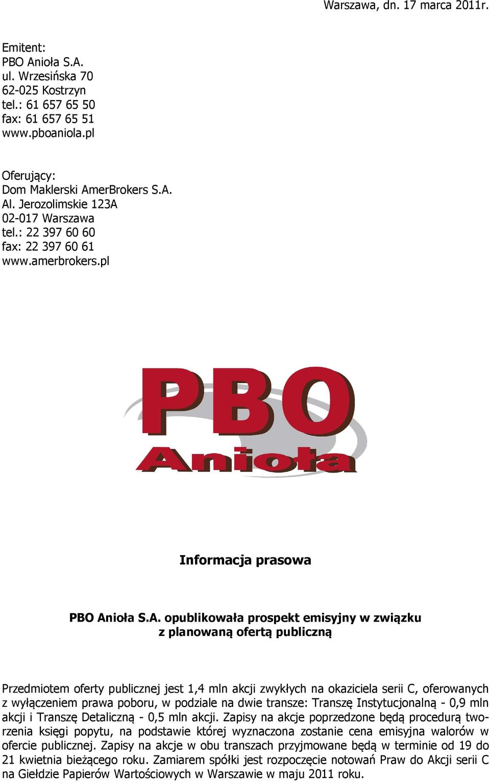 02-017 Warszawa tel.: 22 397 60 60 fax: 22 397 60 61 www.amerbrokers.pl Informacja prasowa PBO An