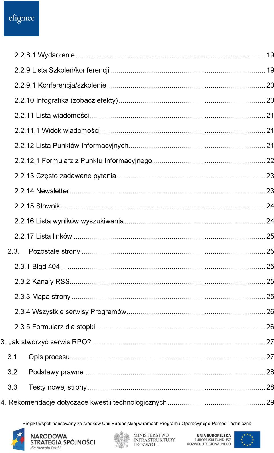 .. 24 2.2.17 Lista linków... 25 2.3. Pozostałe strony... 25 2.3.1 Błąd 404... 25 2.3.2 Kanały RSS... 25 2.3.3 Mapa strony... 25 2.3.4 Wszystkie serwisy Programów... 26 2.3.5 Formularz dla stopki.