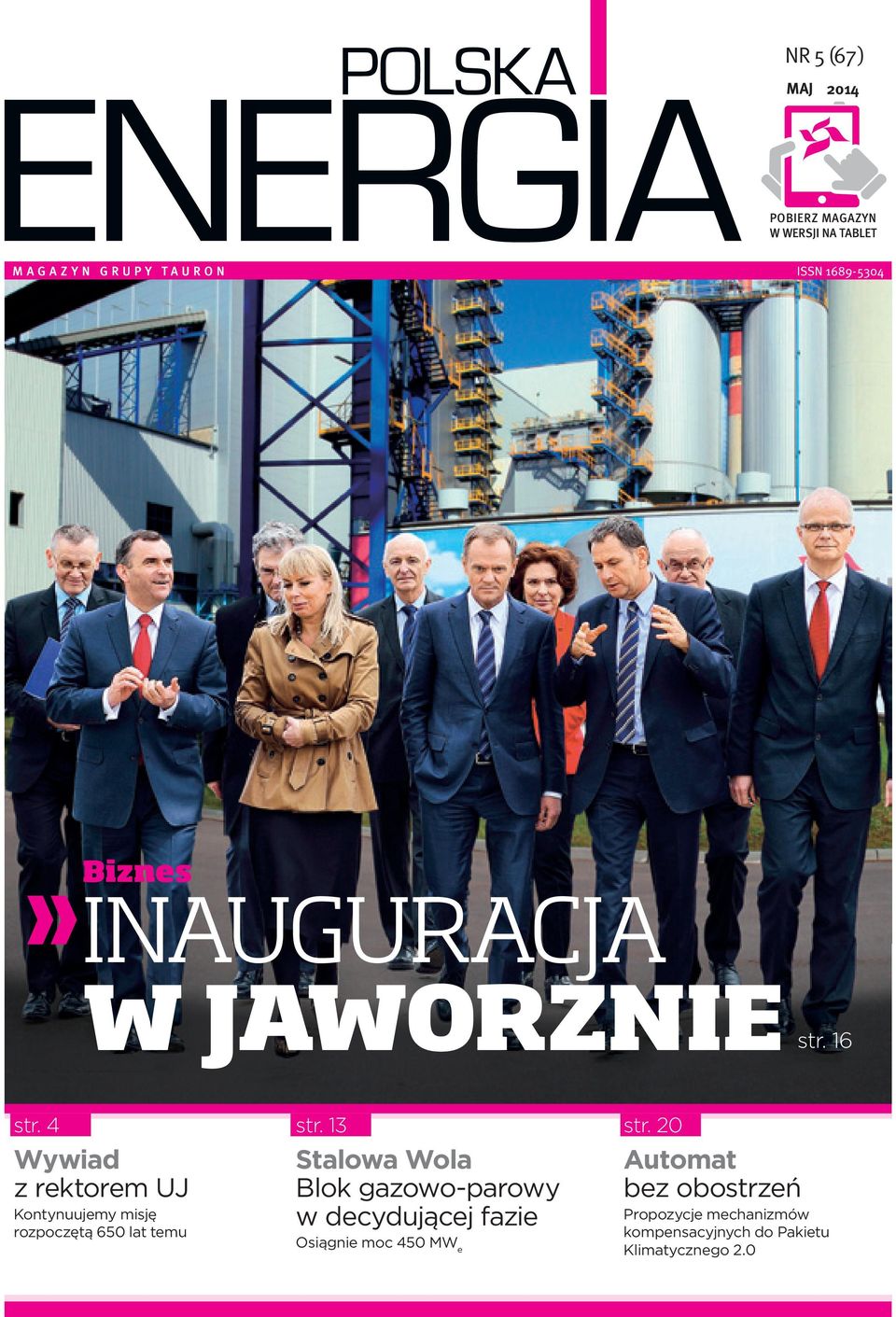 13 Stalowa Wola Blok gazowo-parowy w decydującej fazie Osiągnie moc 450 MW e str.