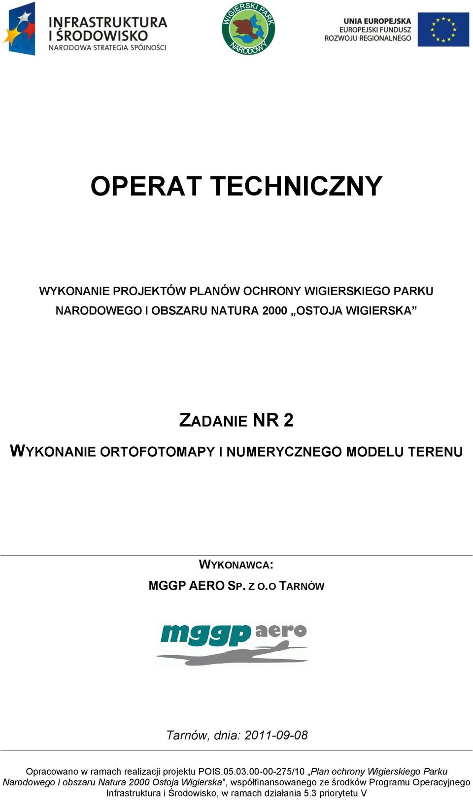 WIGIERSKA ZADANIE NR 2 WYKONANIE ORTOFOTOMAPY I NUMERYCZNEGO