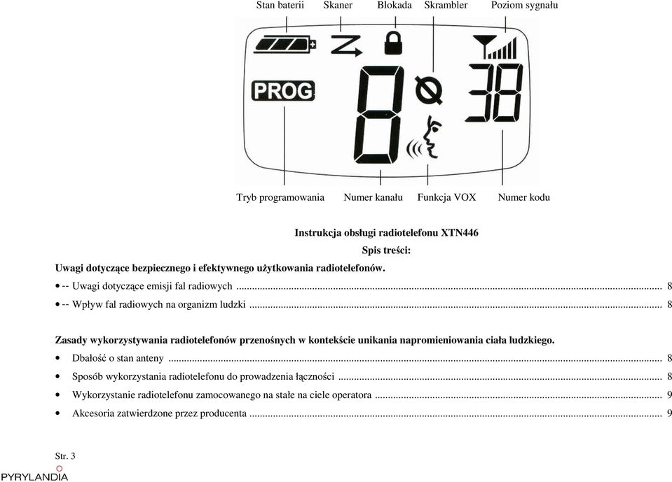 .. 8 Zasady wykorzystywania radiotelefonów przenośnych w kontekście unikania napromieniowania ciała ludzkiego. Dbałość o stan anteny.