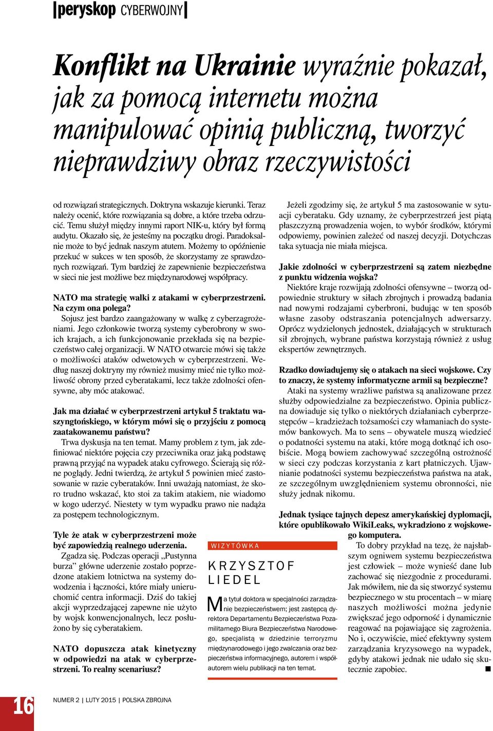 Okazało się, że jesteśmy na początku drogi. Paradoksalnie może to być jednak naszym atutem. Możemy to opóźnienie przekuć w sukces w ten sposób, że skorzystamy ze sprawdzonych rozwiązań.