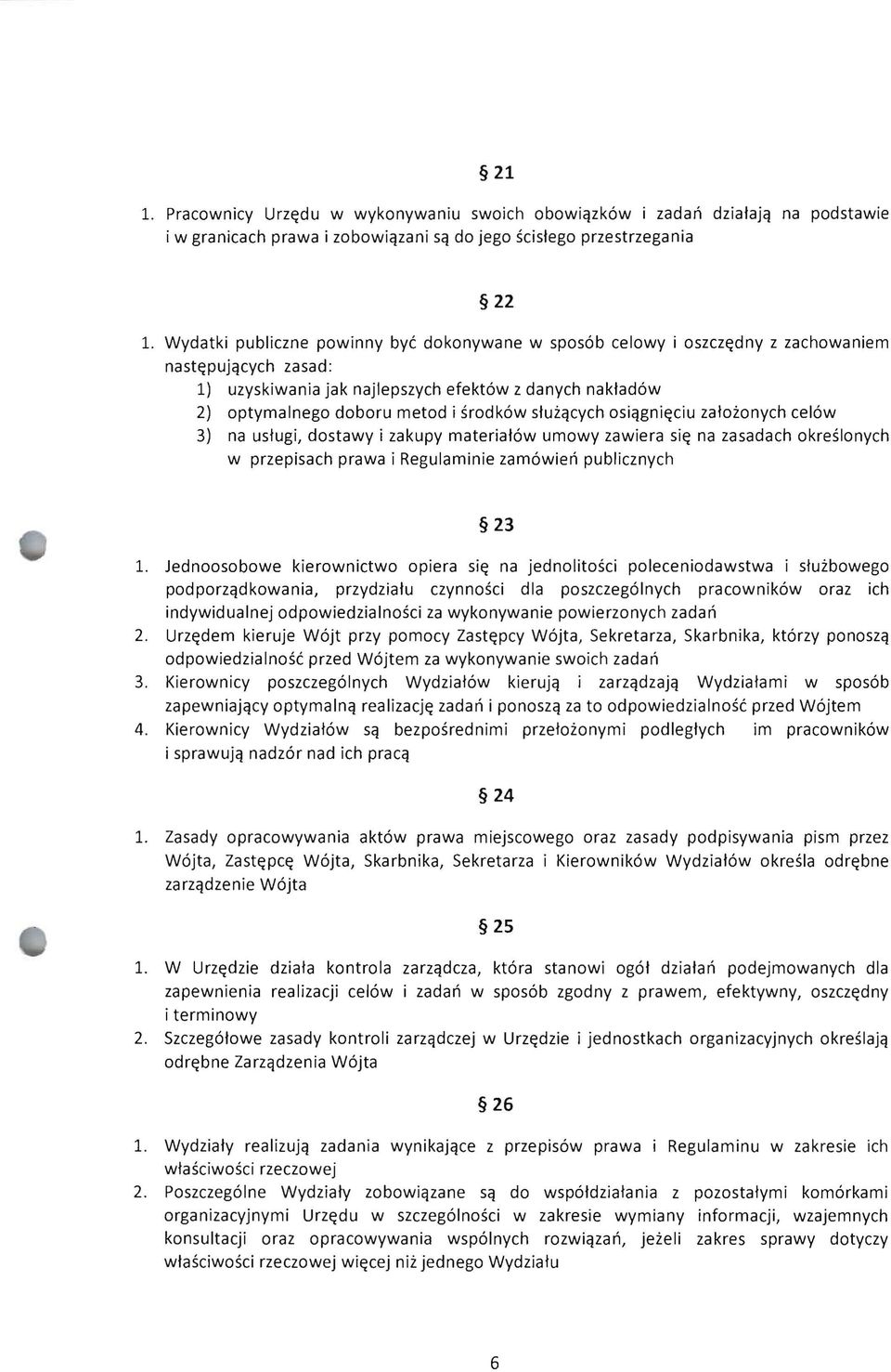 sluiqcych osiqgni~ciu zaloionych cel6w 3) na uslugi, dostawy i zakupy material6w umowy zawiera si~ na zasadach okreslonych w przepisach prawa i Regulaminie zam6wien publicznych 23 1.