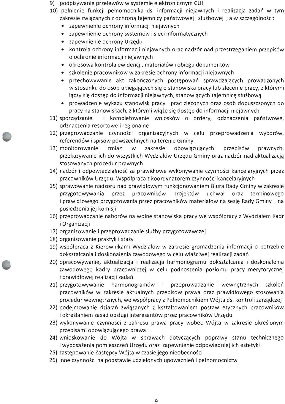 i sieci informatycznych zapewnienie ochrony Urz~du kontrola ochrony informacji niejawnych oraz nadz6r nad przestrzeganiem przepis6w o ochronie informacji niejawnych okresowa kontrola ewidencji,