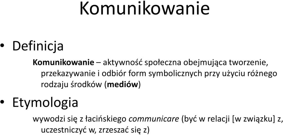 różnego rodzaju środków (mediów) Etymologia wywodzi się z łacioskiego