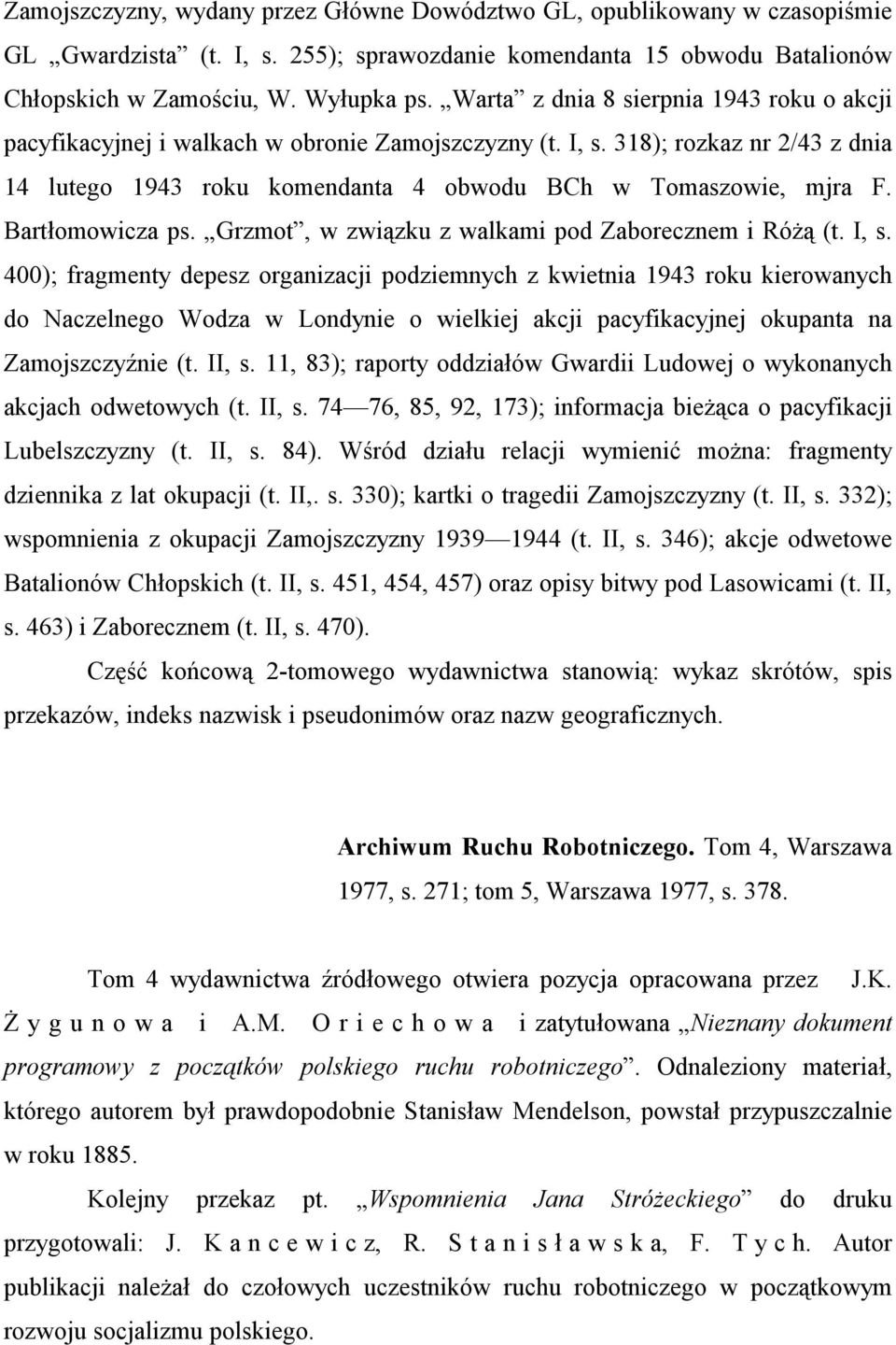 Bartłomowicza ps. Grzmot, w związku z walkami pod Zaborecznem i Różą (t. I, s.