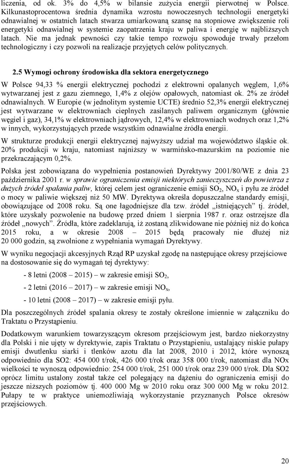 systemie zaopatrzenia kraju w paliwa i energię w najbliższych latach.