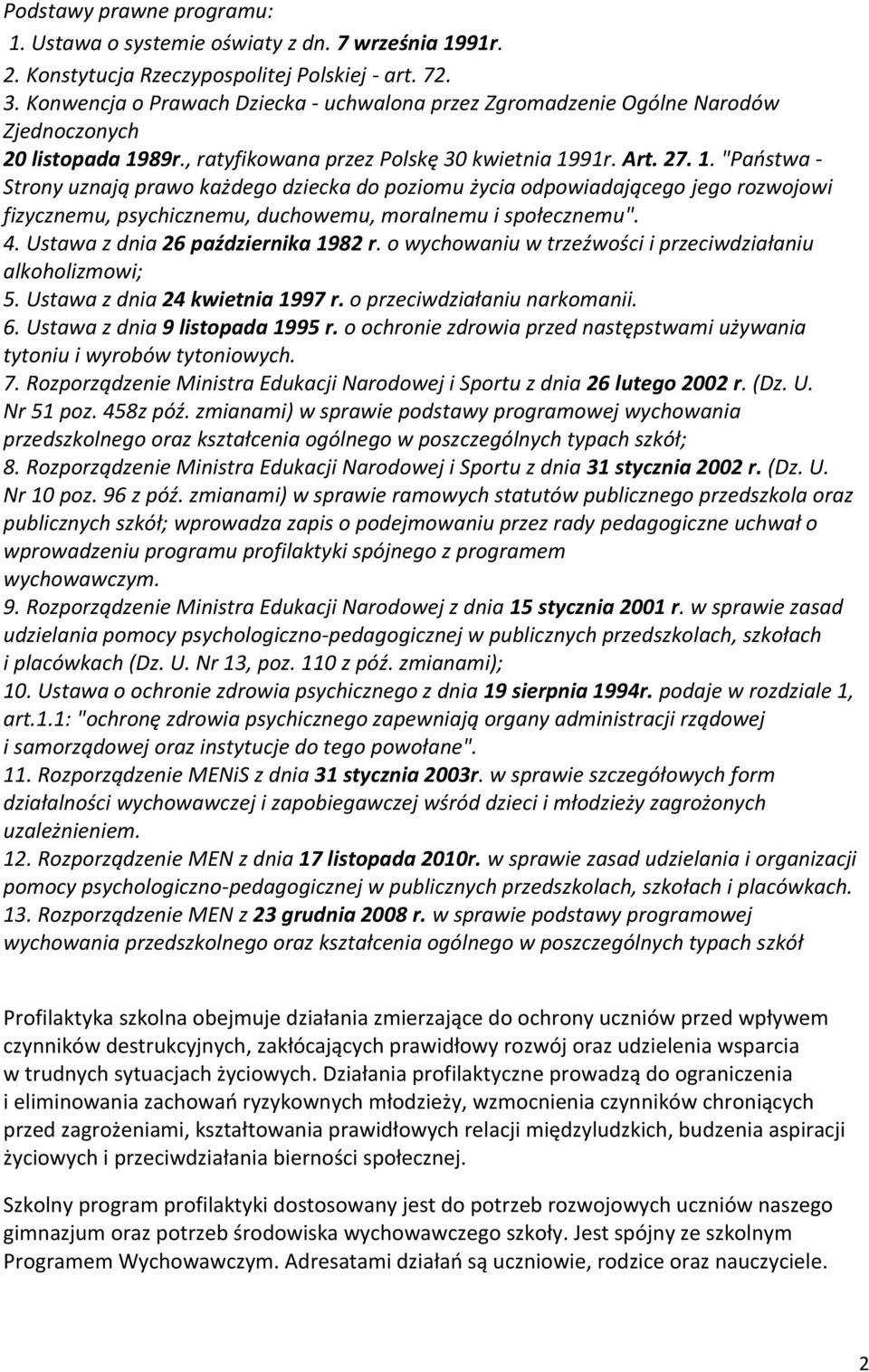 89r., ratyfikowana przez Polskę 30 kwietnia 19