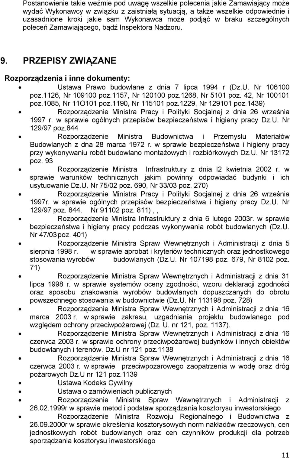 1126, Nr 109100 poz.1157, Nr 120100 poz.1268, Nr 5101 poz. 42, Nr 100101 poz.1085, Nr 11O101 poz.1190, Nr 115101 poz.1229, Nr 129101 poz.