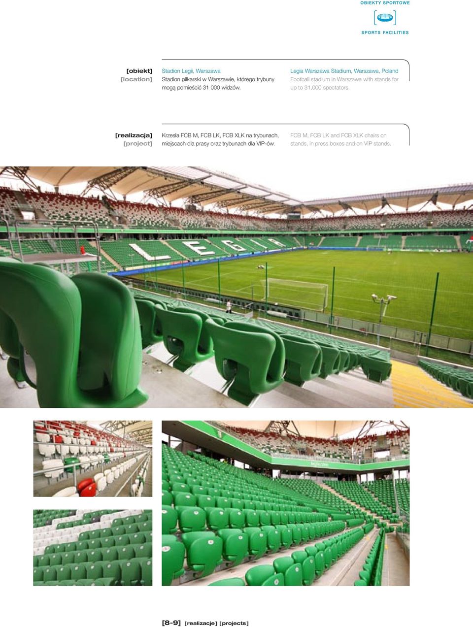 spectators. Krzesła FCB M, FCB LK, FCB XLK na trybunach, miejscach dla prasy oraz trybunach dla VIP-ów.