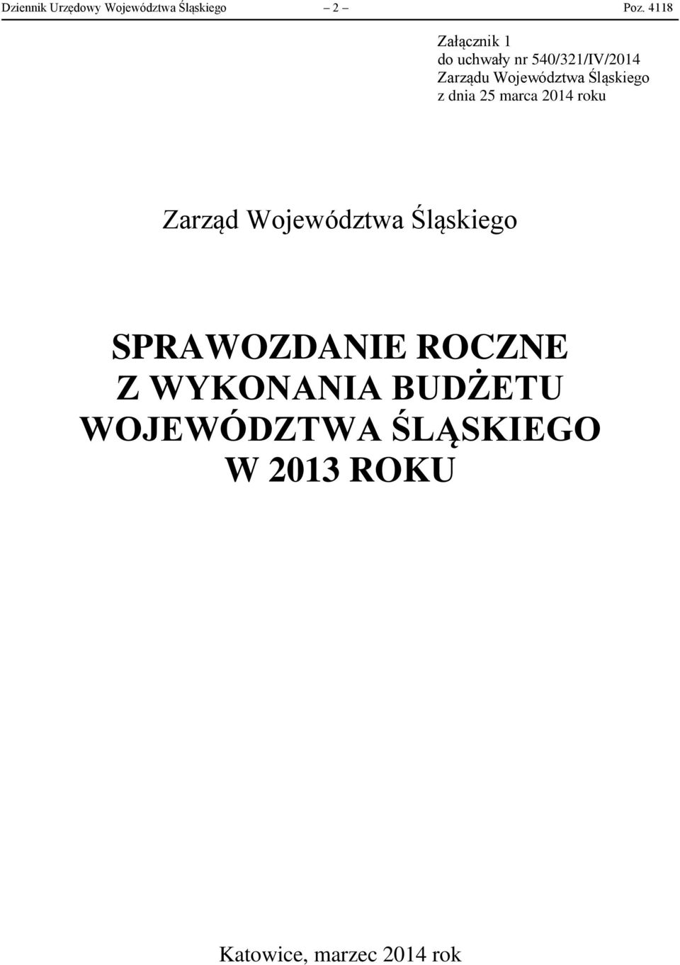 Śląskiego z dnia 25 marca 2014 roku Zarząd Województwa Śląskiego