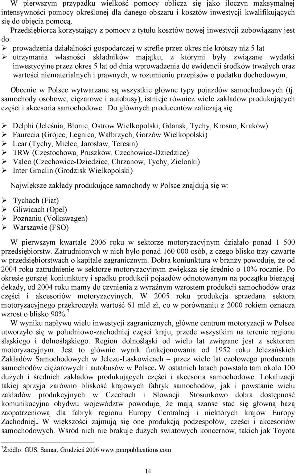 składników majątku, z którymi były związane wydatki inwestycyjne przez okres 5 lat od dnia wprowadzenia do ewidencji środków trwałych oraz wartości niematerialnych i prawnych, w rozumieniu przepisów