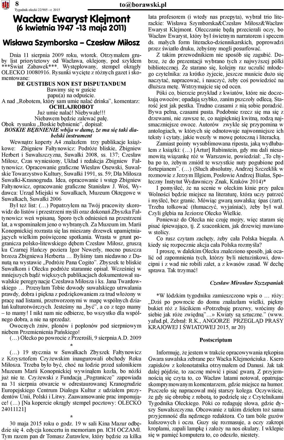 Rysunki wycięte z różnych gazet i skomentowane: DE GUSTIBUS NON EST DISPUTANDUM Bawimy się w guście papu(a) na odpuście.