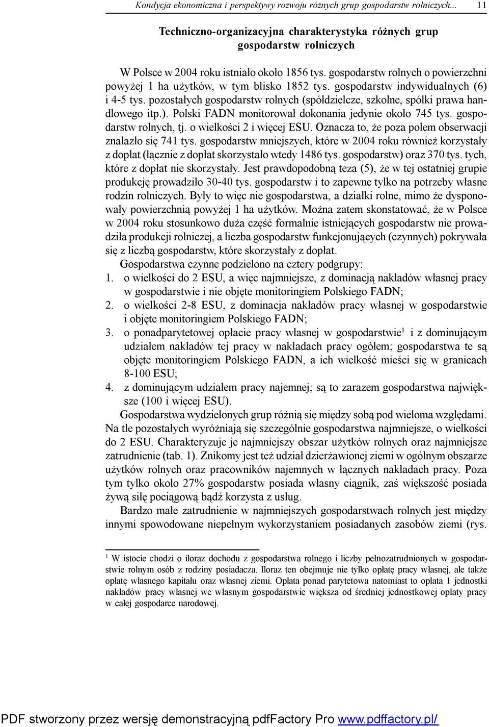 gospodarstw rolnych o powierzchni powyżej 1 ha użytków, w tym blisko 1852 tys. gospodarstw indywidualnych (6) i 4-5 tys.