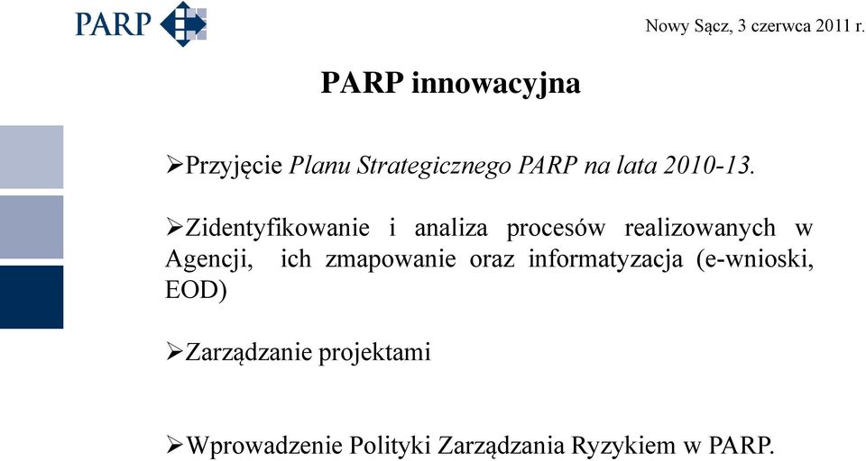 Zidentyfikowanie i analiza procesów realizowanych w Agencji,