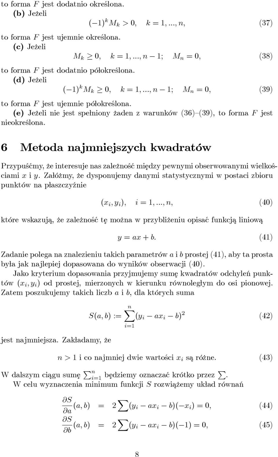 (e) Je zeli nie jest spe niony zaden z warunków (36) (39), to forma F jest nieokreślona.