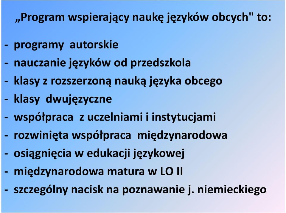 uczelniami i instytucjami - rozwinięta współpraca międzynarodowa - osiągnięcia w edukacji