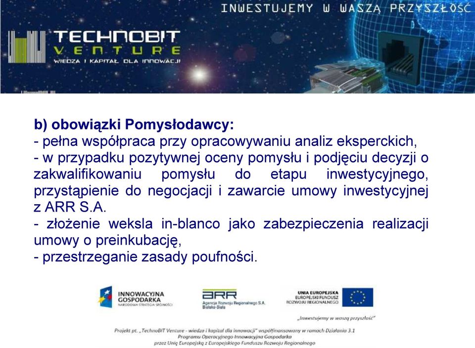 inwestycyjnego, przystąpienie do negocjacji i zawarcie umowy inwestycyjnej z AR