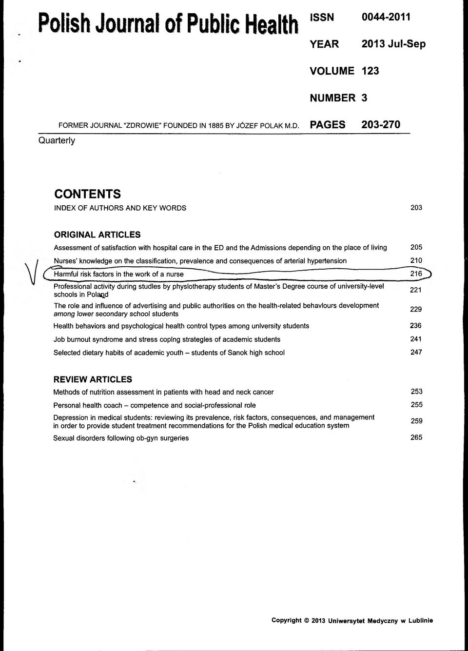 D IN 1885 BY JÓZEF POLAK M.D. PAGES 203-270 CONTENTS INDEX OF AUTHORS AND KEY WORDS 203 ORIGINAL ARTICLES Assessment of satisfaction with hospital care in the ED and the Admissions depending on the