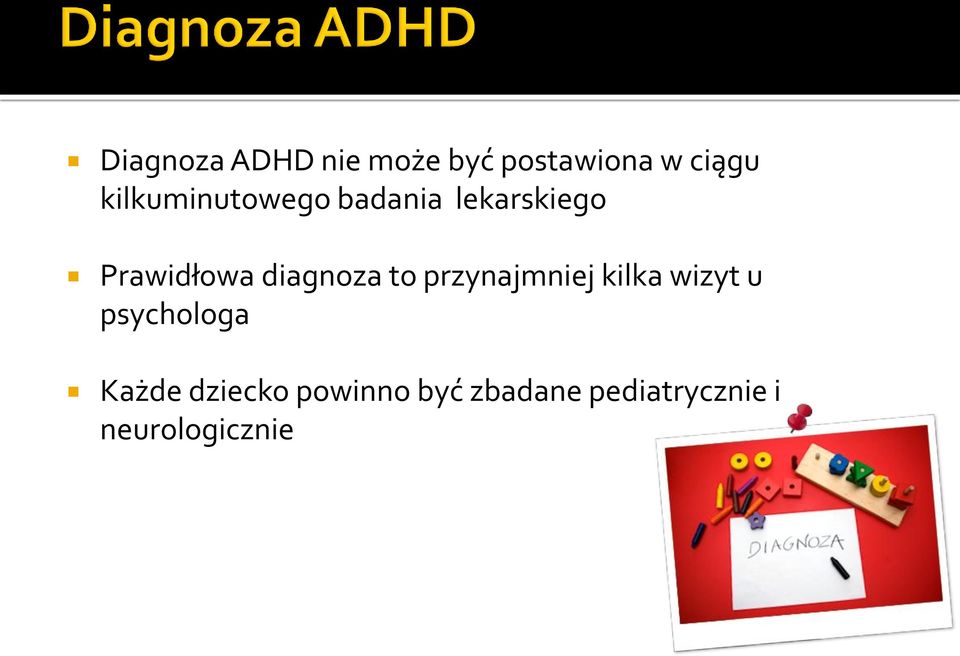 diagnoza to przynajmniej kilka wizyt u psychologa