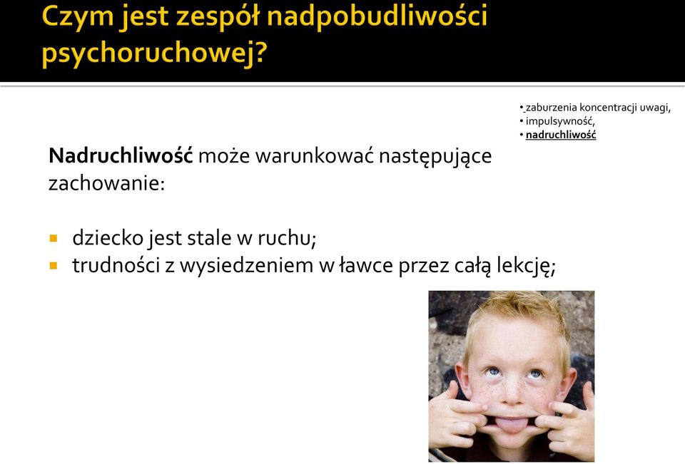 impulsywność, nadruchliwość dziecko jest stale