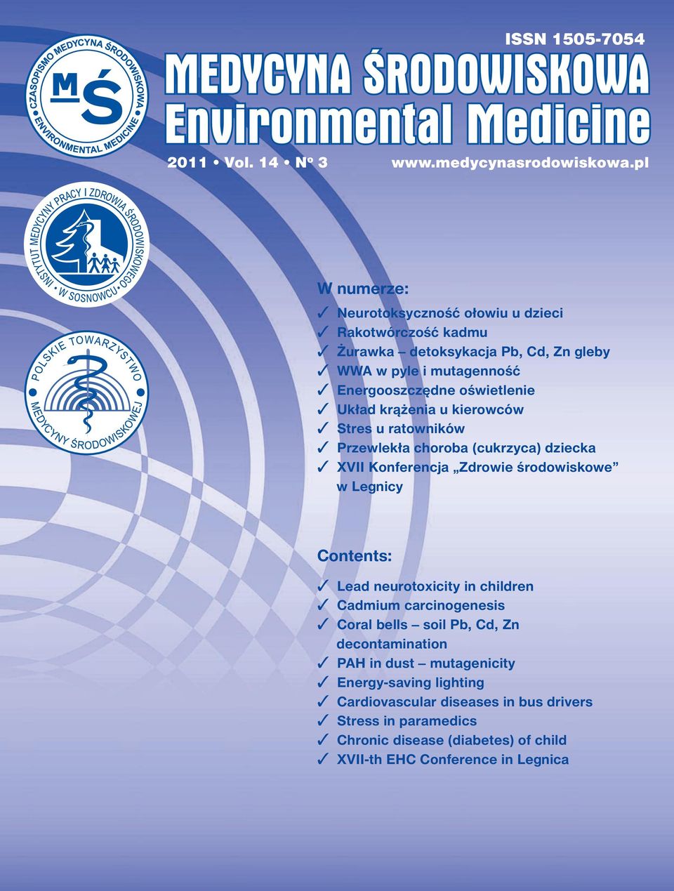 3 Układ krążenia u kierowców 3 Stres u ratowników 3 Przewlekła choroba (cukrzyca) dziecka 3 XVII Konferencja Zdrowie środowiskowe w Legnicy Contents: 3 Lead