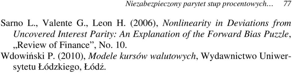 Explanaion of he Forward Bias Puzzle, Review of Finance, No. 10.