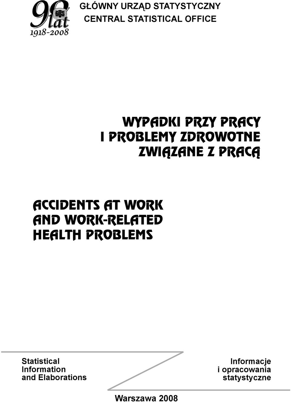 WORK AND WORK-RELATED HEALTH PROBLEMS Statistical Information