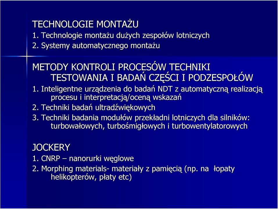 Inteligentne urządzenia dzenia do badań NDT z automatyczną realizacją procesu i interpretacją/ocen /oceną wskazań 2.