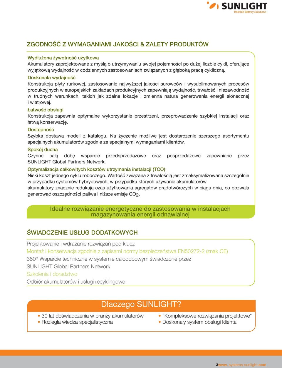 Doskonała wydajność Konstrukcja płyty rurkowej, zastosowanie najwyższej jakości surowców i wysublimowanych procesów produkcyjnych w europejskich zakładach produkcyjnych zapewniają wydajność, trwałość