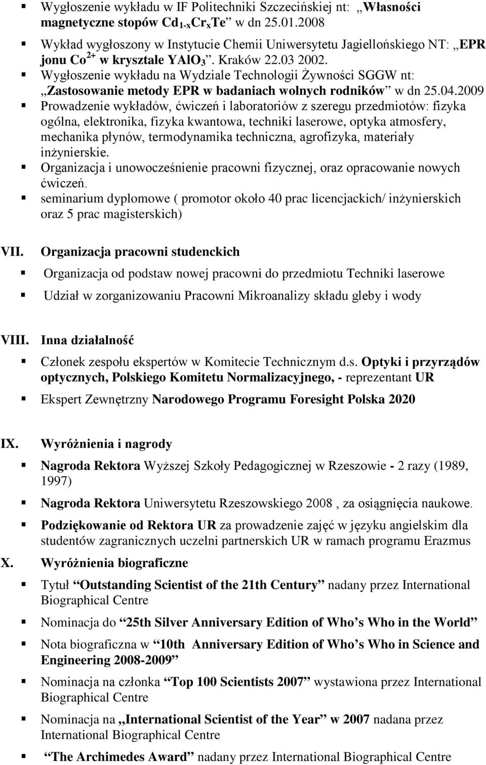 Wygłoszenie wykładu na Wydziale Technologii Żywności SGGW nt: Zastosowanie metody EPR w badaniach wolnych rodników w dn 25.04.