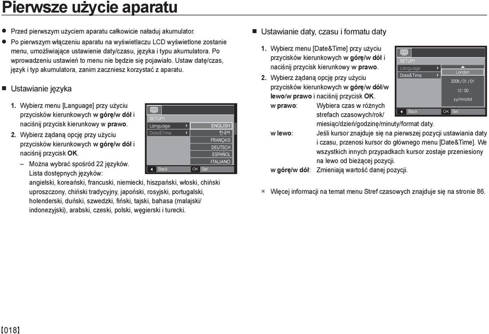 Ustaw datę/czas, język i typ akumulatora, zanim zaczniesz korzystać z aparatu. Ustawianie języka 1.