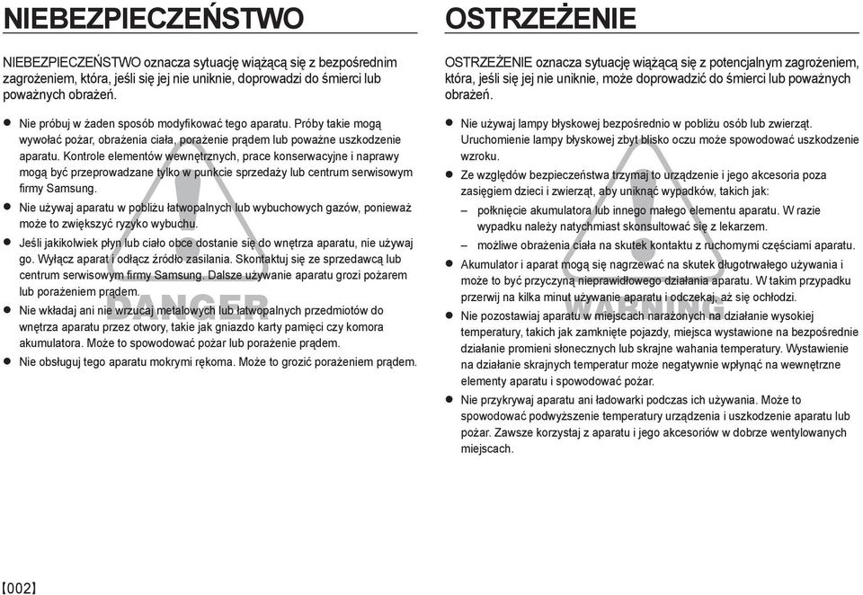 Kontrole elementów wewnętrznych, prace konserwacyjne i naprawy mogą być przeprowadzane tylko w punkcie sprzedaży lub centrum serwisowym firmy Samsung.