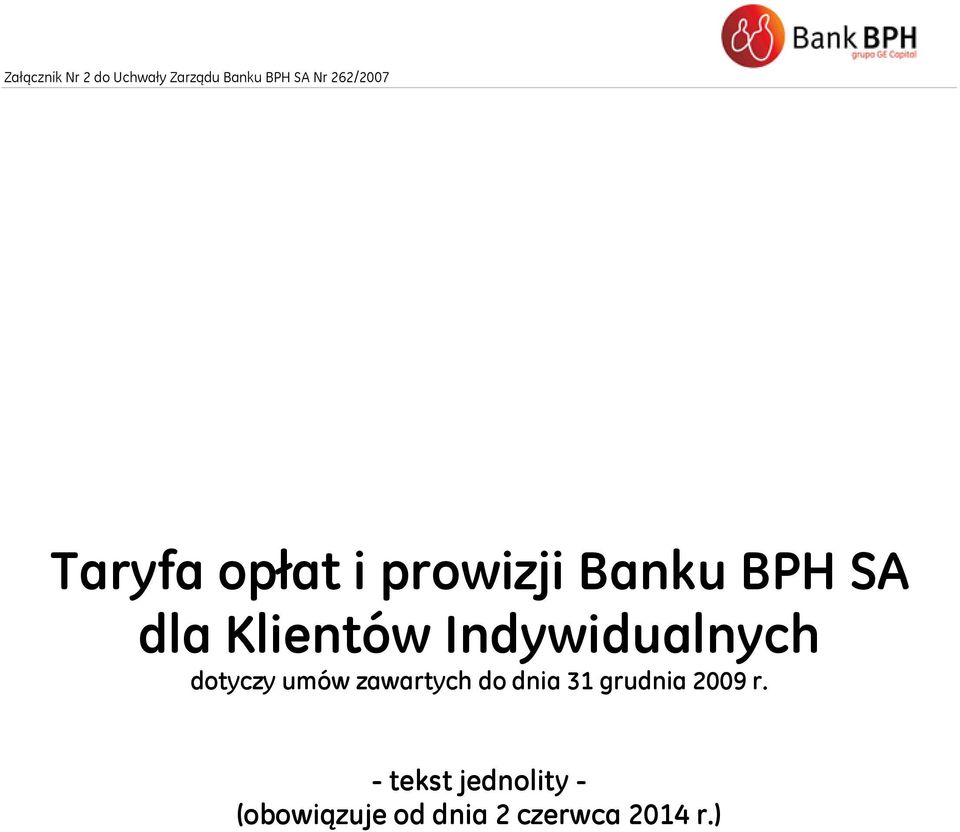 Taryfa opłat i prowizji Banku BPH SA dla Klientów Indywidualnych dotyczy