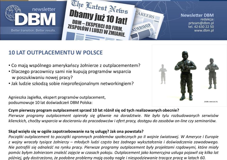 Agnieszka Jagiełka, ekspert programów outplacement, podsumowuje 10 lat doświadczeo DBM Polska: Czym pierwszy program outplacement sprzed 10 lat różnił się od tych realizowanych obecnie?