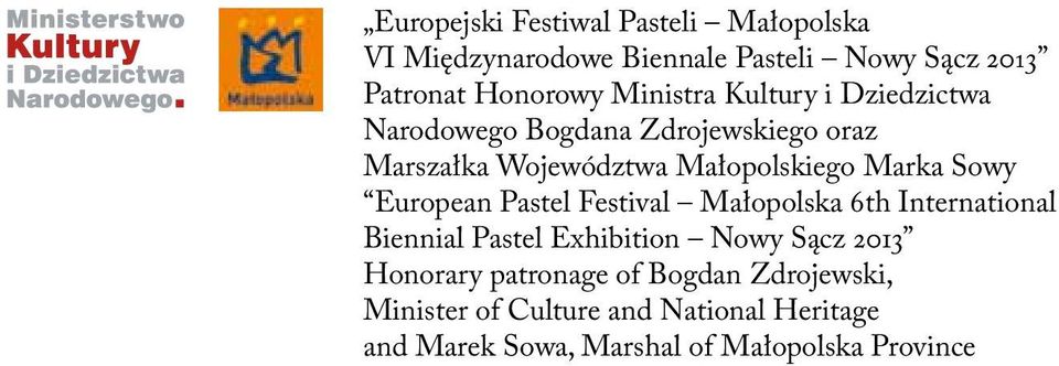 Sowy European Pastel Festival Małopolska 6th International Biennial Pastel Exhibition Nowy Sącz 2013 Honorary