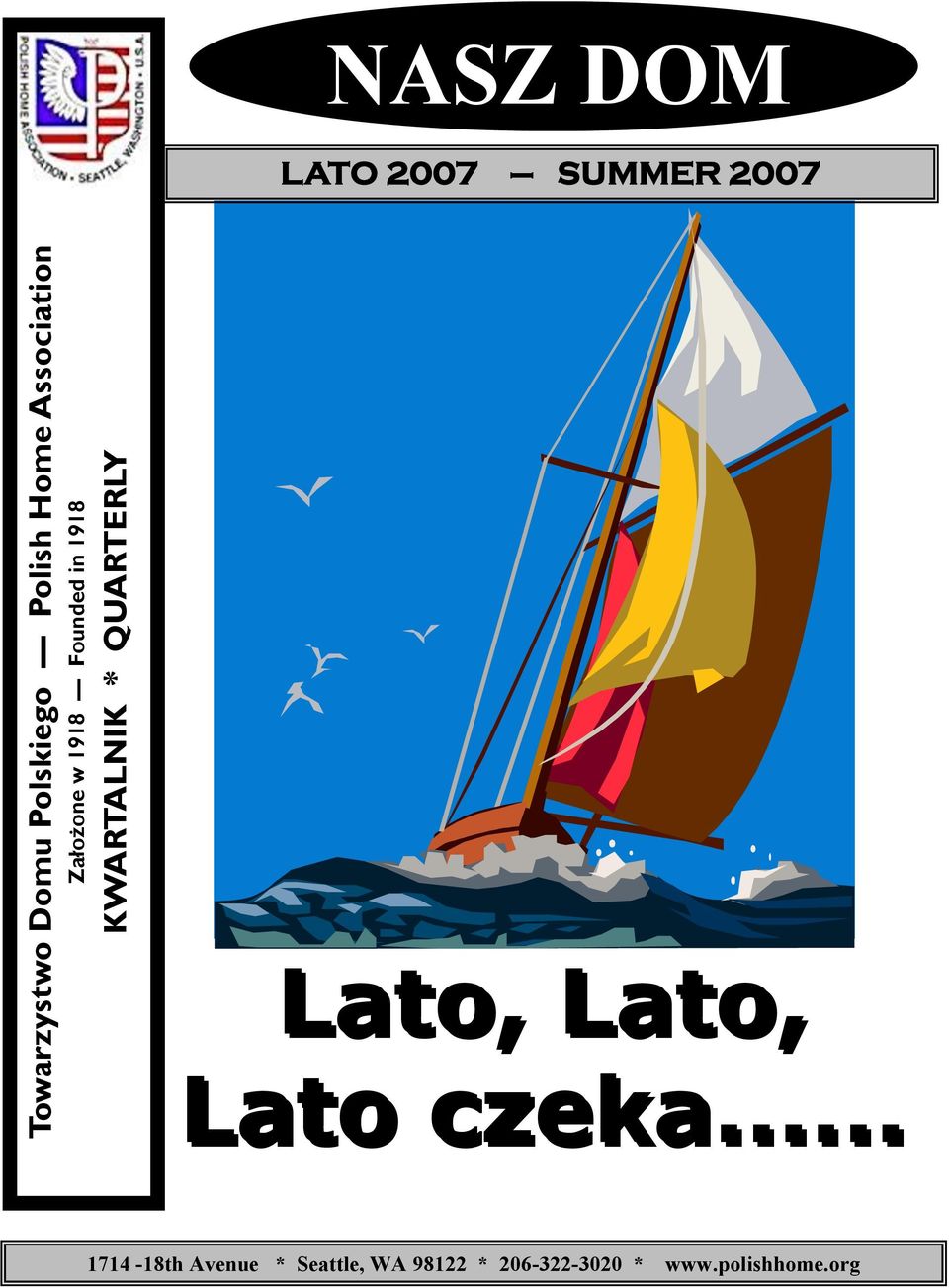 2007 SUMMER 2007 Lato, Lato, Lato czeka.