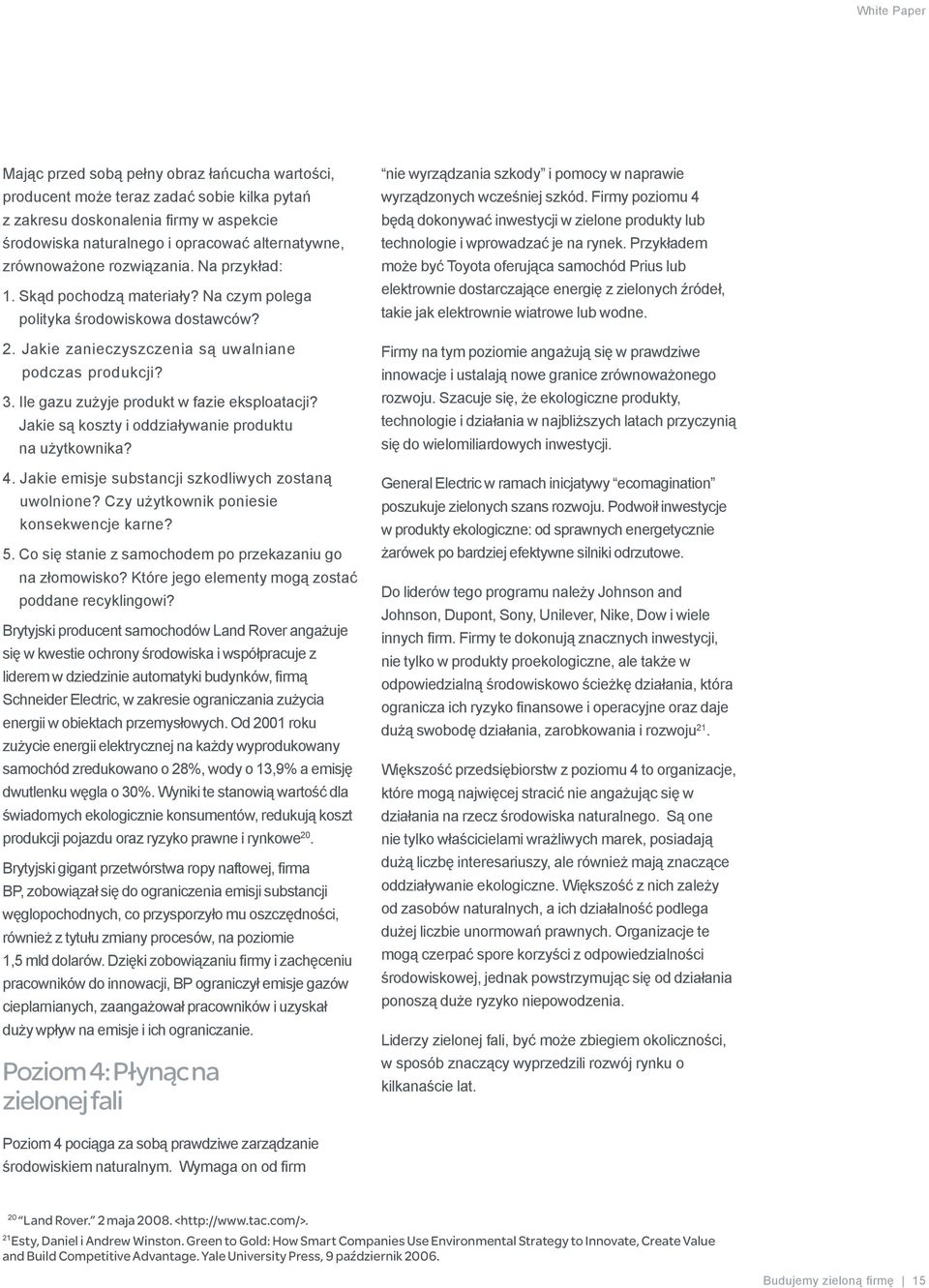 Ile gazu zużyje produkt w fazie eksploatacji? Jakie są koszty i oddziaływanie produktu na użytkownika? 4. Jakie emisje substancji szkodliwych zostaną uwolnione?